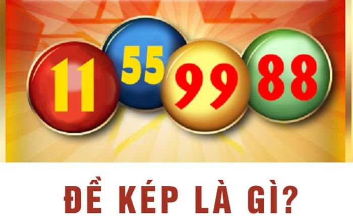 Đề kép là gì? Đề về kép hôm sau đánh con gì chuẩn xác 99%?