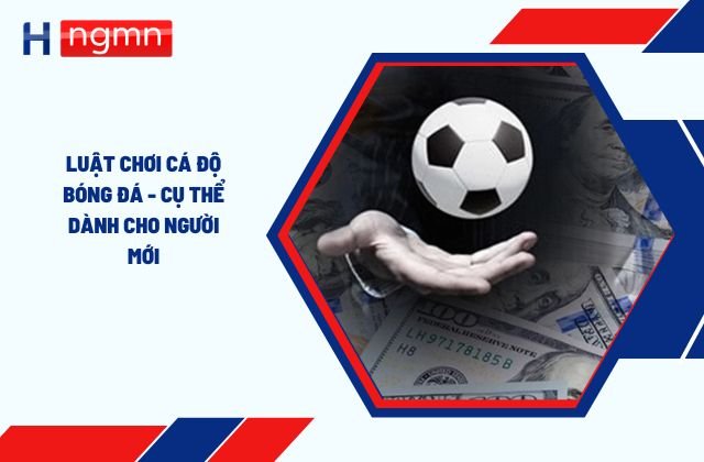 Luật chơi cá độ bóng đá