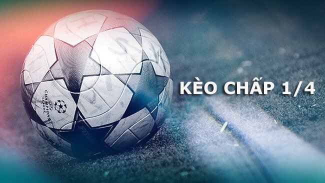 Kèo đồng nửa, được ký hiệu là 0.25 hoặc 0 – 0.5