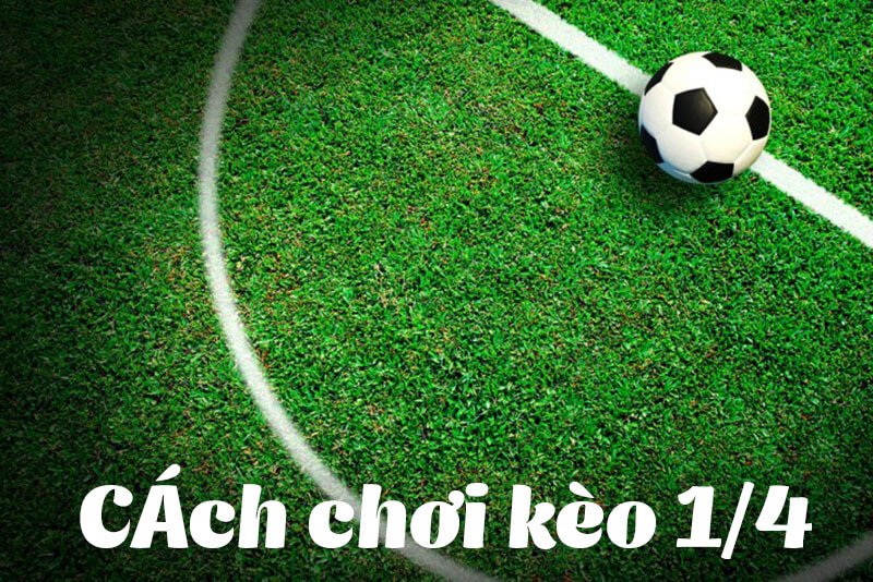 Kèo đồng nửa, được ký hiệu là 0.25 hoặc 0 – 0.5